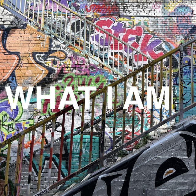 What I Am