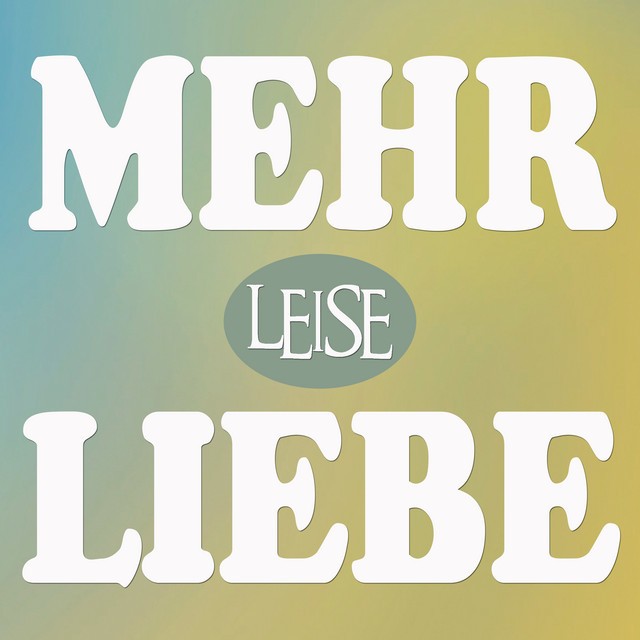 Mehr Liebe
