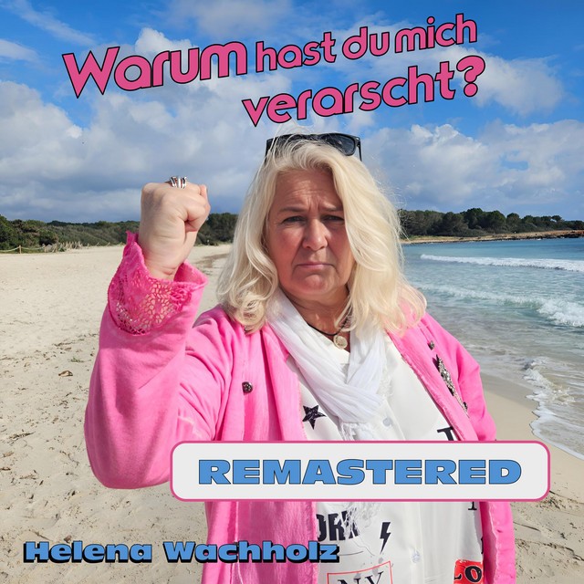 Warum hast du mich verarscht? - Remastered 2025