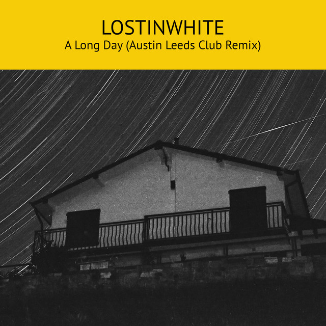 A Long Day (Remix) - Austin Leeds Club Remix