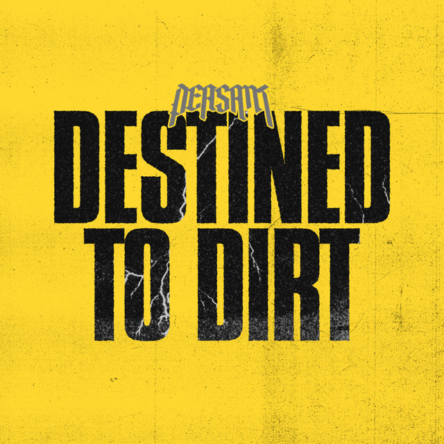 Destined to Dirt