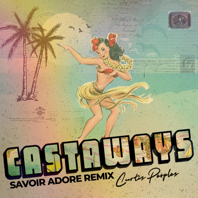Castaways - Savoir Adore Remix