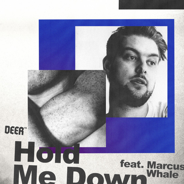 Deer - Hold Me Down (feat. Marcus Whale)