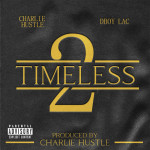 Charlie Hustle & Dboy Lac